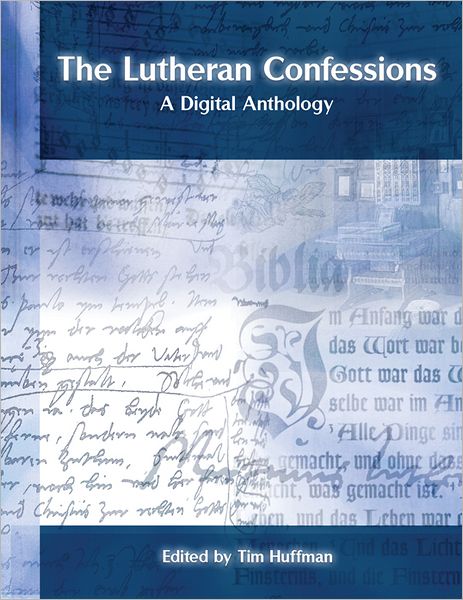 The Lutheran Confessions: A Digital Anthology
