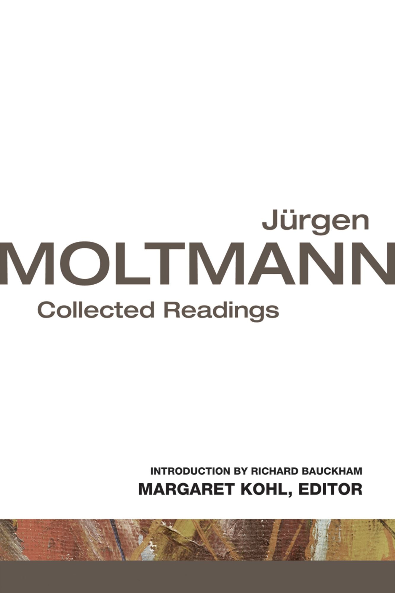 Jürgen Moltmann: Collected Readings