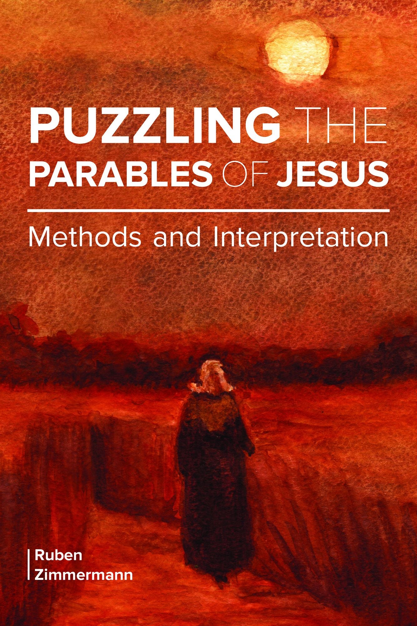 Puzzling the Parables of Jesus: Methods and Interpretation