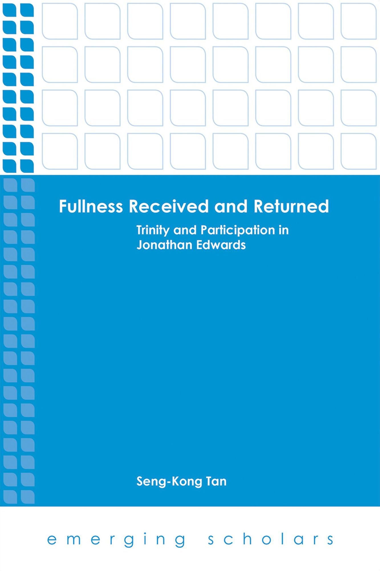 Fullness Received and Returned: Trinity and Participation in Jonathan Edwards