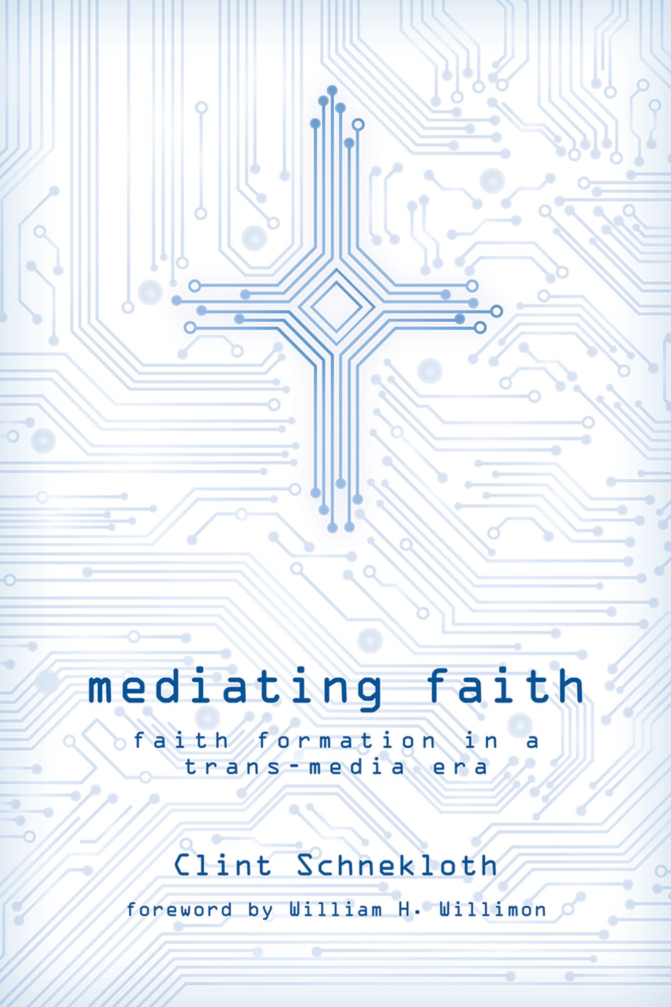 Mediating Faith: Faith Formation in a Trans-media Era
