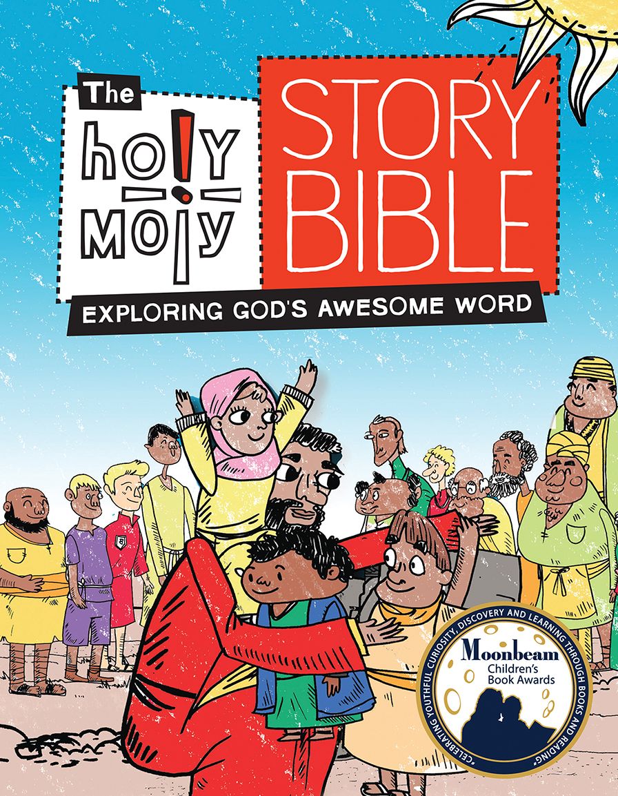 The Holy Moly Story Bible: Exploring God's Awesome Word