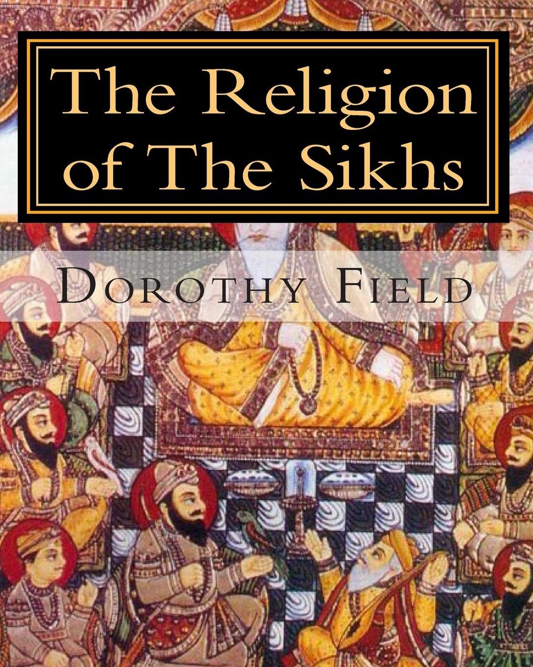 The Religion of the Sikhs