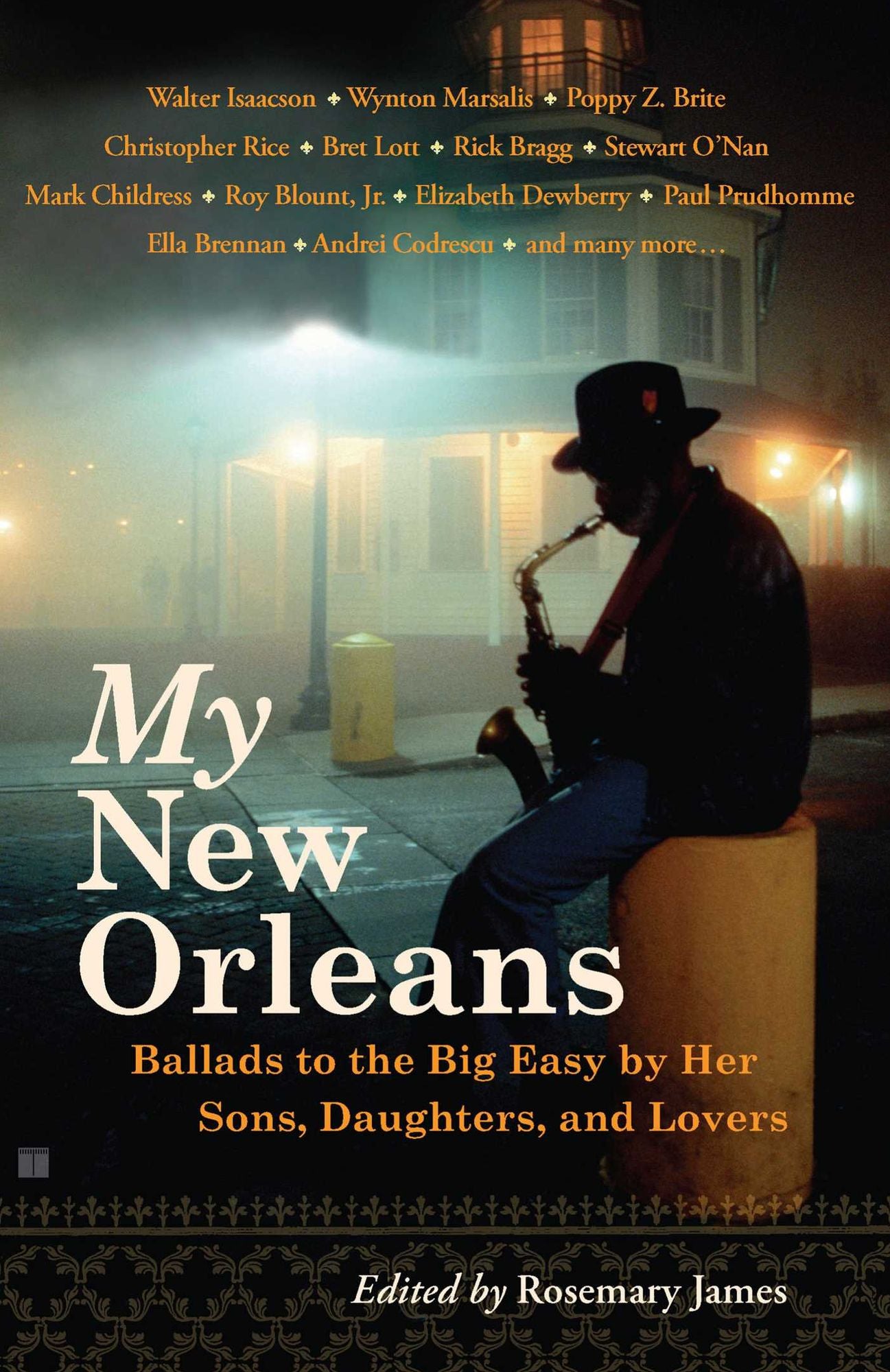 My New Orleans: Ballads to the Big Easy by Her Sons, Daughters, and Lovers