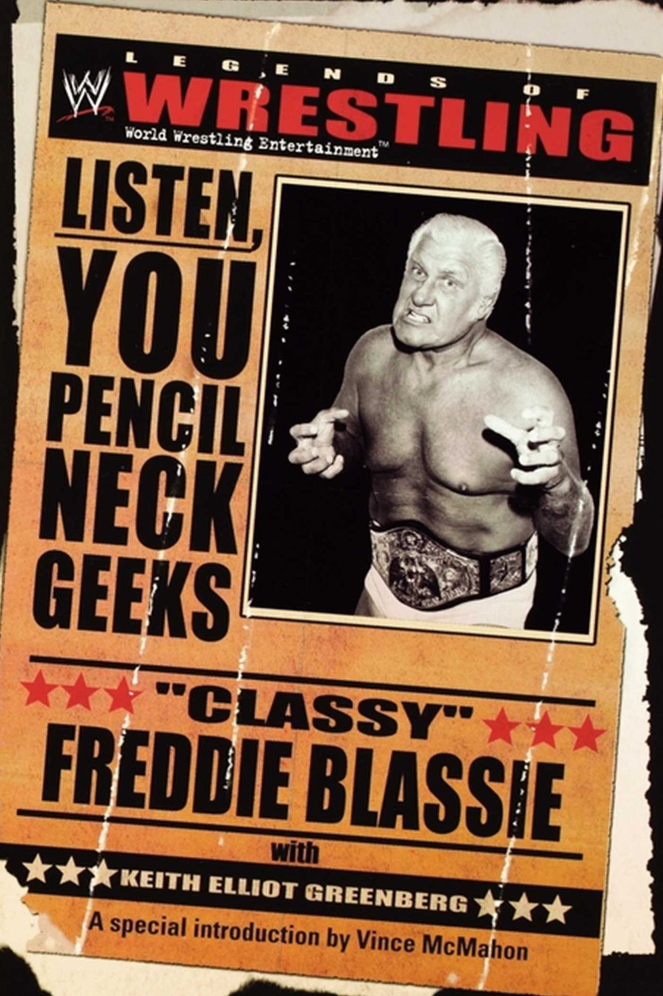 The Legends of Wrestling: "Classy" Freddie Blassie: Listen, You Pencil Neck Geeks