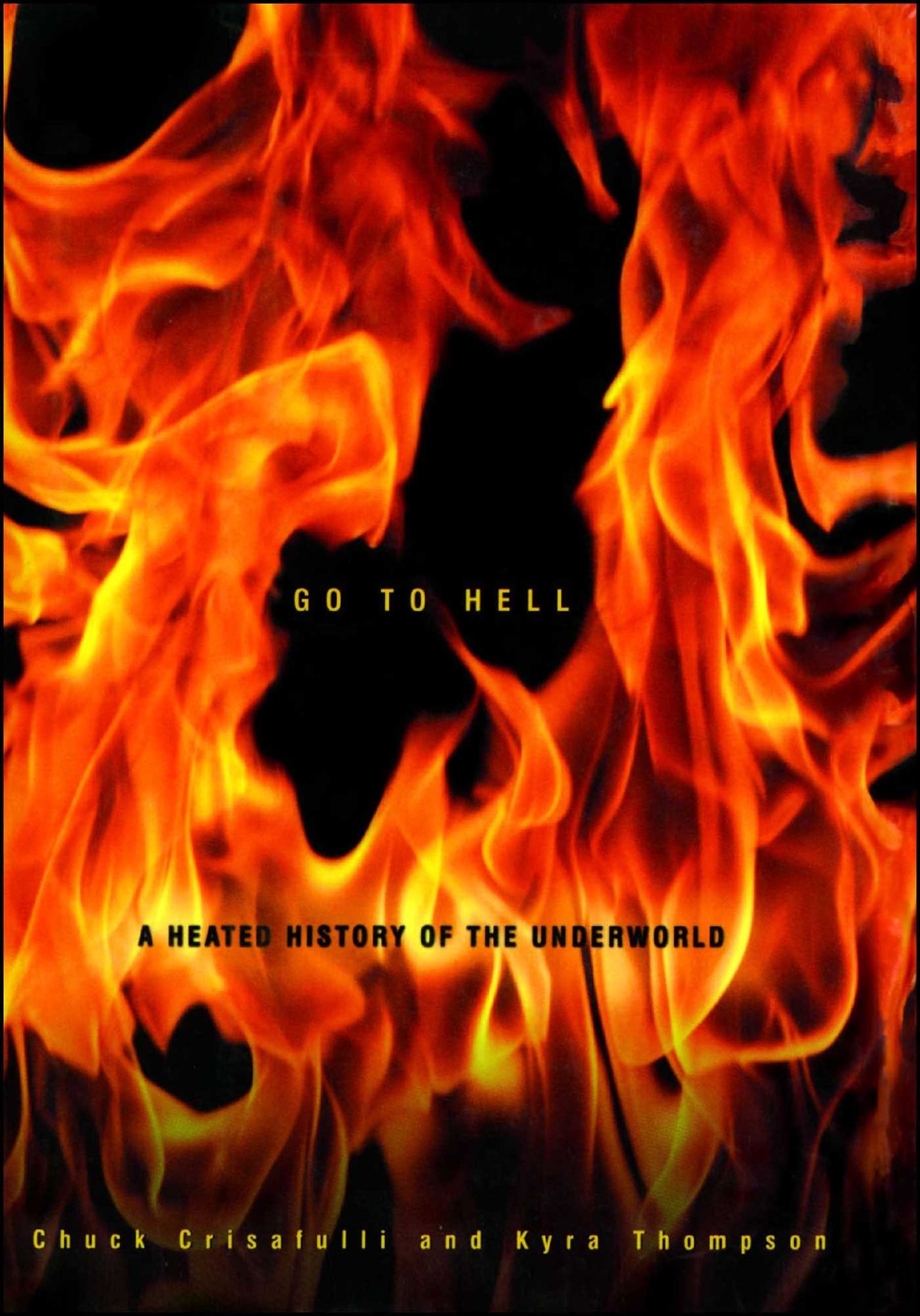 Go to Hell: A Heated History of the Underworld