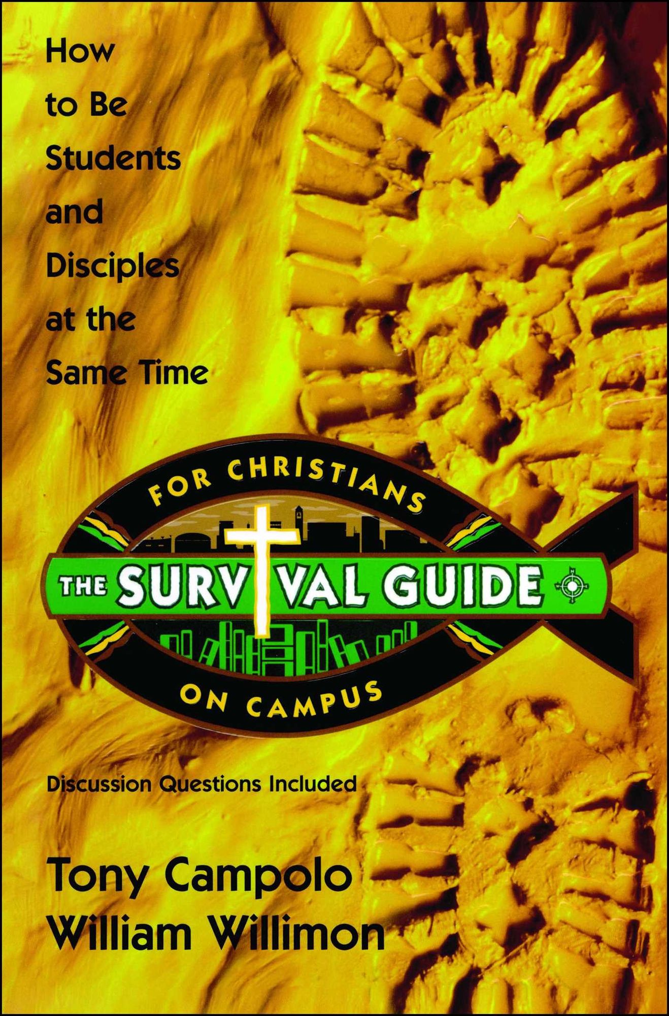 Survival Guide for Christians on Campus: How to be students and disciples at the same time