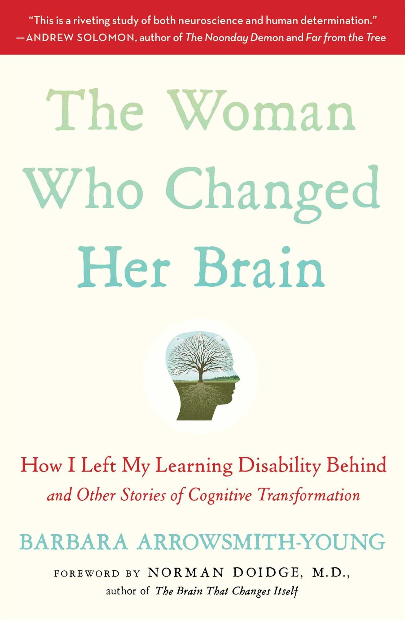 The Woman Who Changed Her Brain: And Other Inspiring Stories of Pioneering Brain Transformation