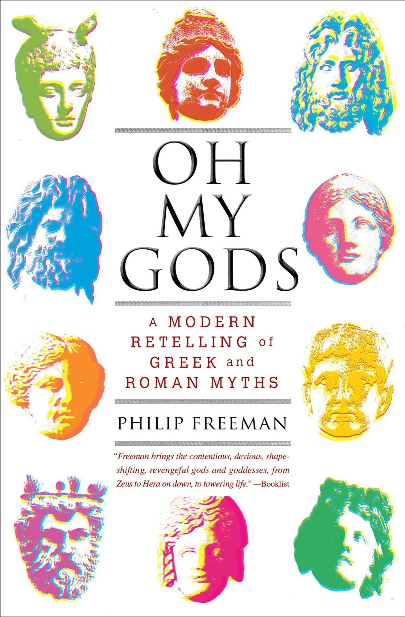 Oh My Gods: A Modern Retelling of Greek and Roman Myths