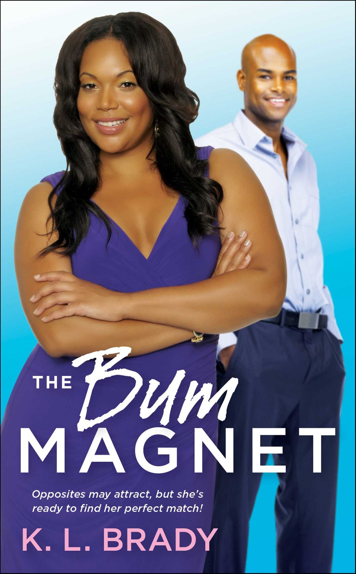 The Bum Magnet