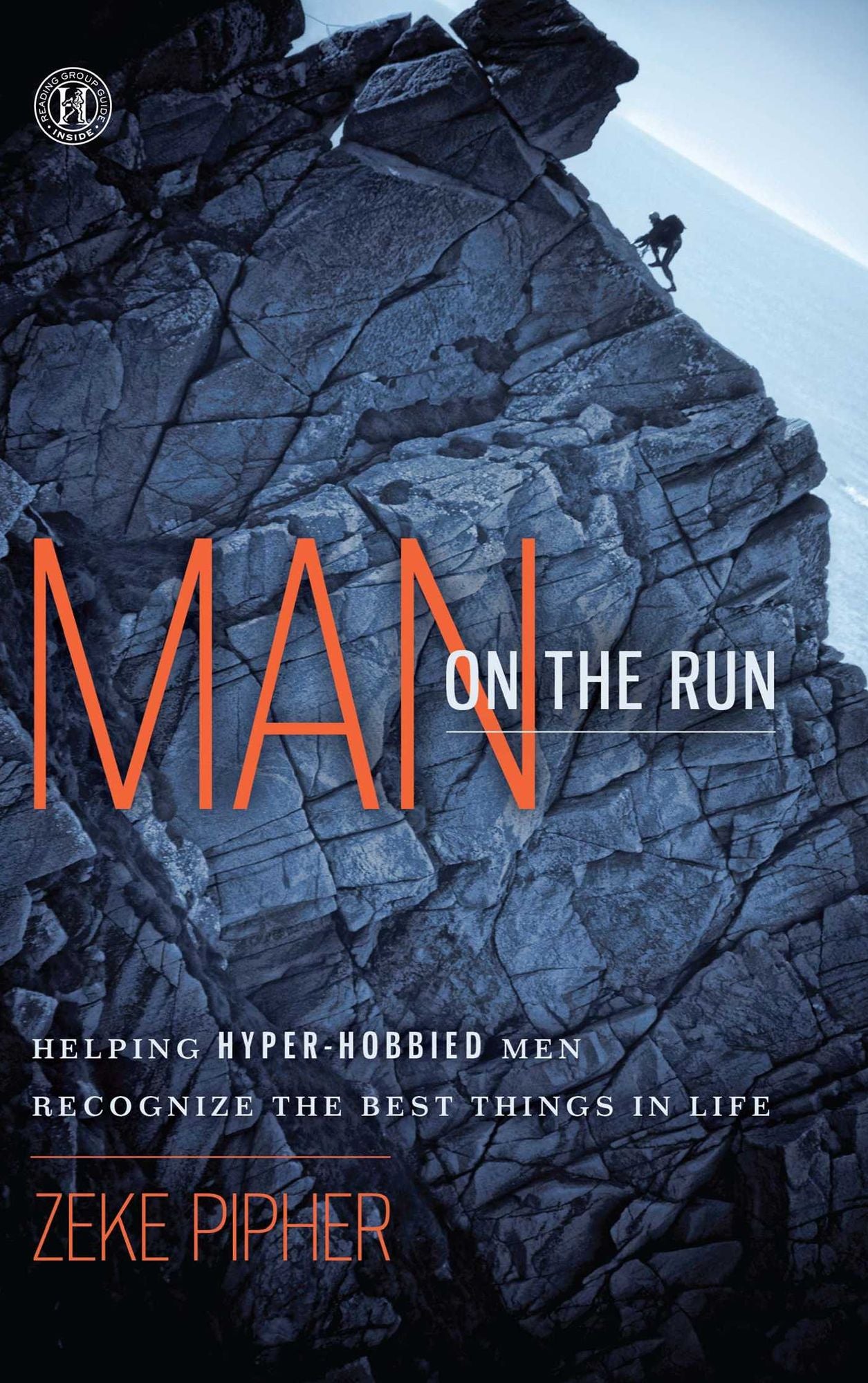 Man on the Run: Helping Hyper-Hobbied Men Recognize the Best Things in Life