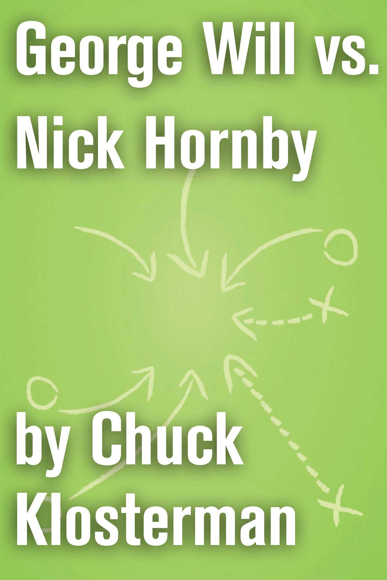 George Will vs. Nick Hornby: An Essay from Sex, Drugs, and Cocoa Puffs