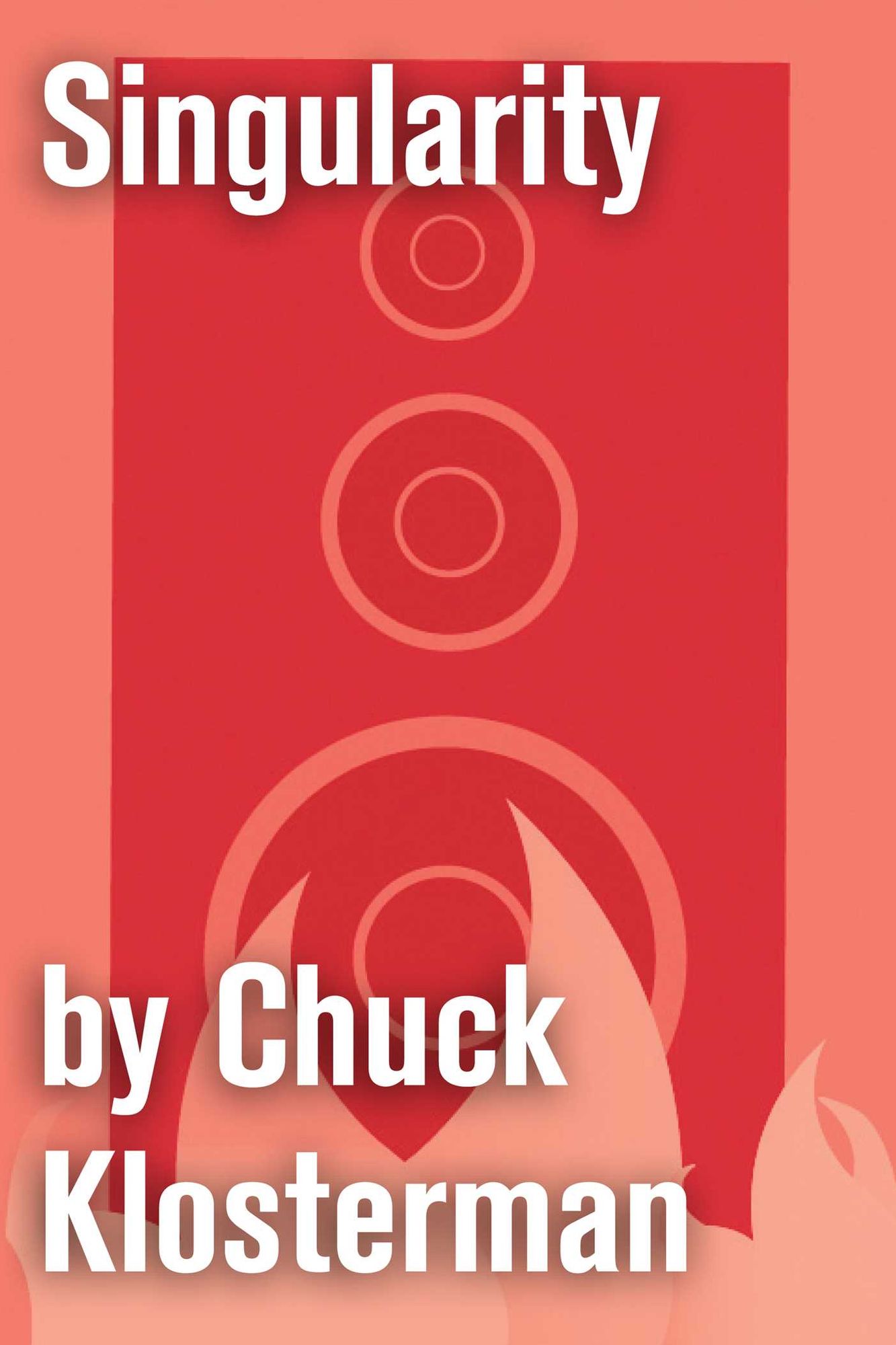 Singularity: An Essay from Chuck Klosterman IV