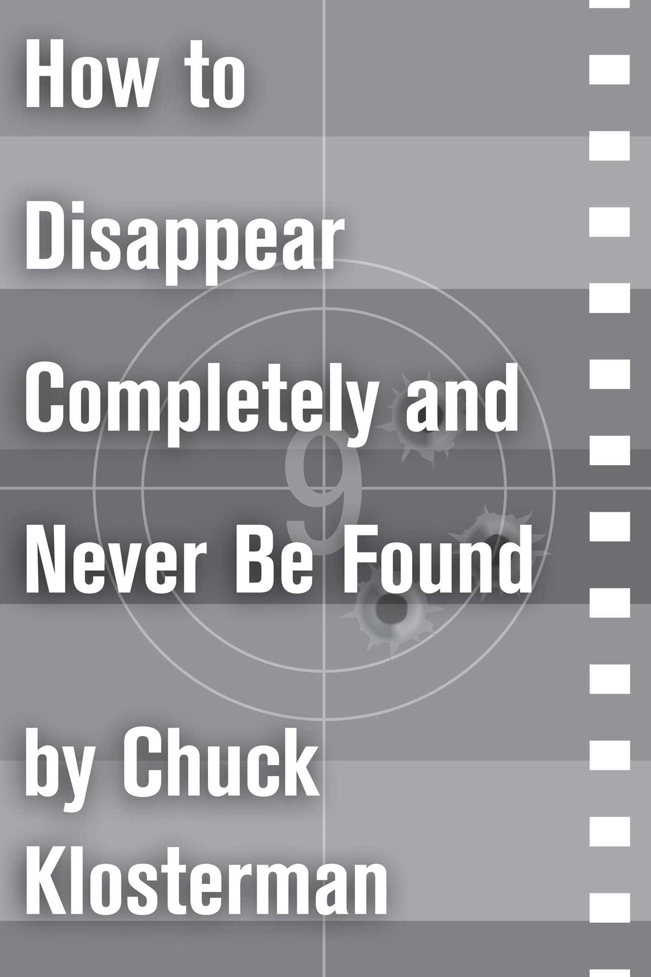 How to Disappear Completely and Never Be Found: An Essay from Sex, Drugs, and Cocoa Puffs