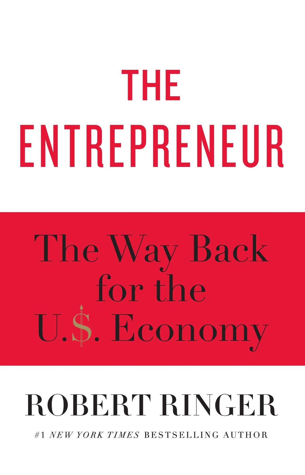 The Entrepreneur: The Way Back for the U.S. Economy