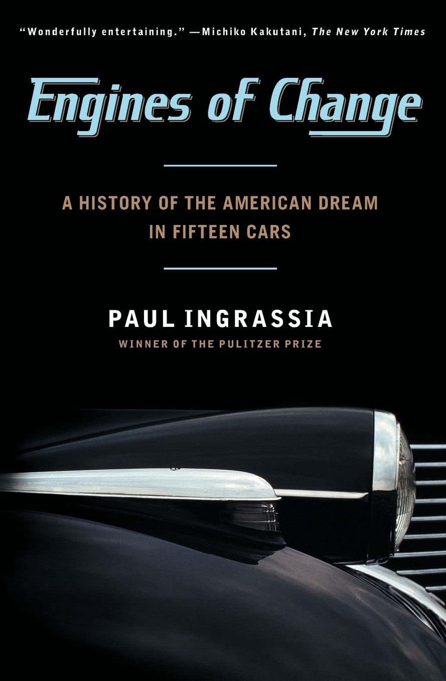 Engines of Change: A History of the American Dream in Fifteen Cars