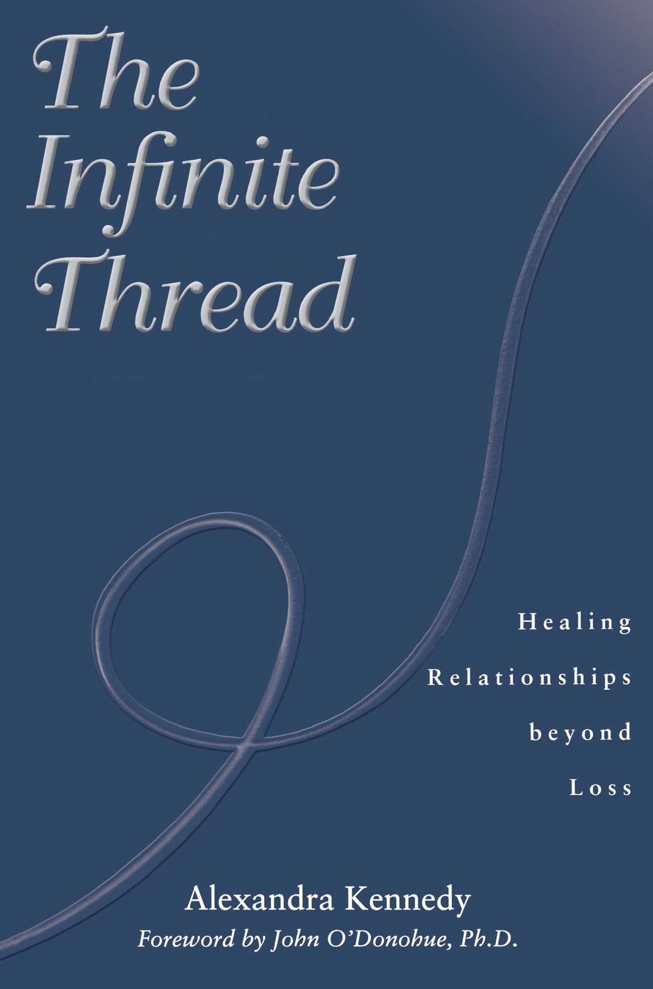 The Infinite Thread: Healing Relationships Beyond Loss