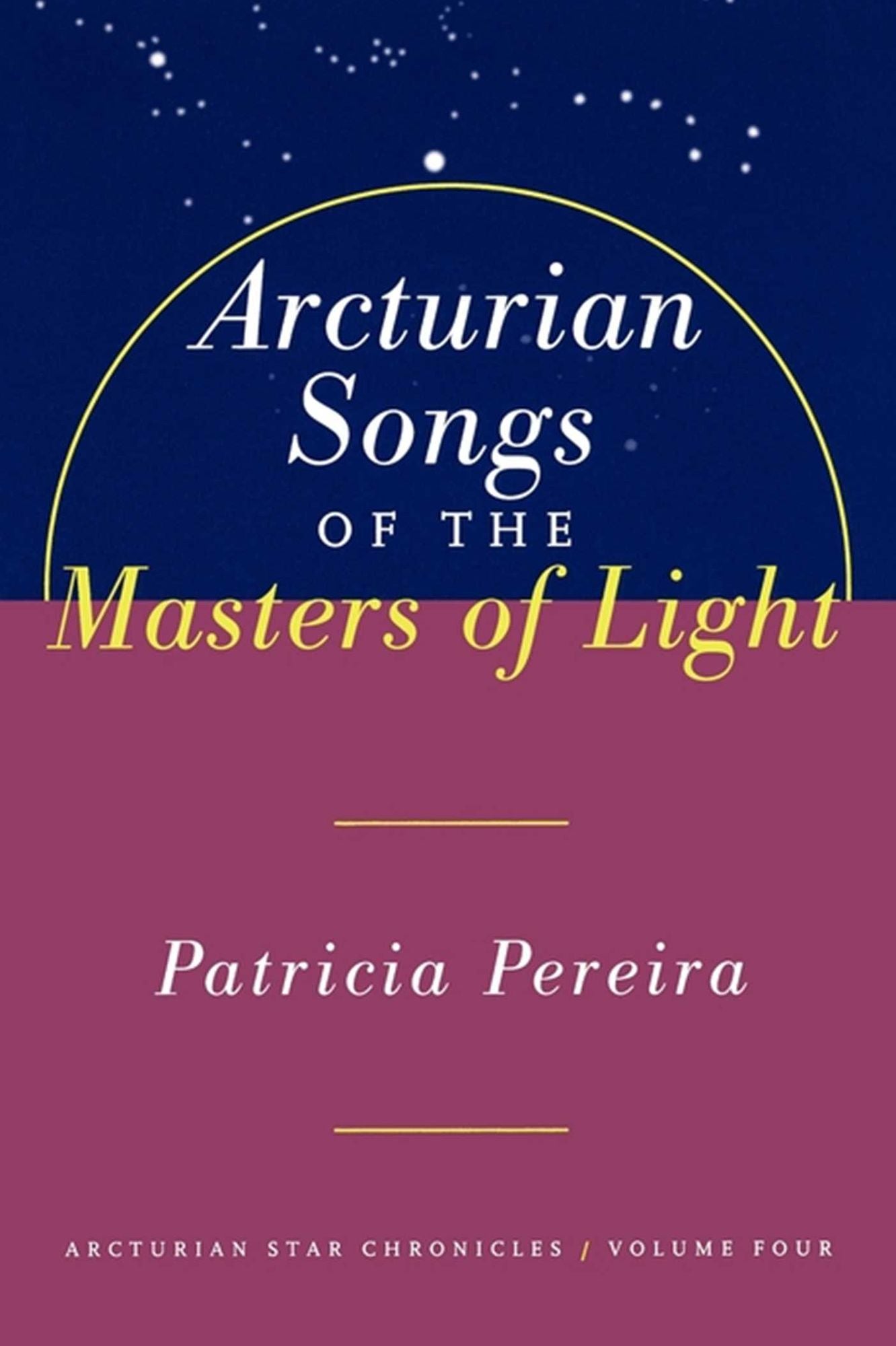 Arcturian Songs of the Masters Of Light
