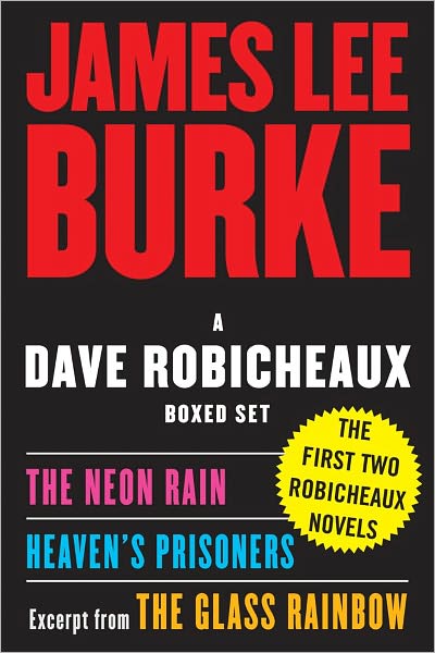 A Dave Robicheaux Ebook Boxed Set: Neon Rain, Heaven's Prisoners, Excerpt from The Glass Rainbow