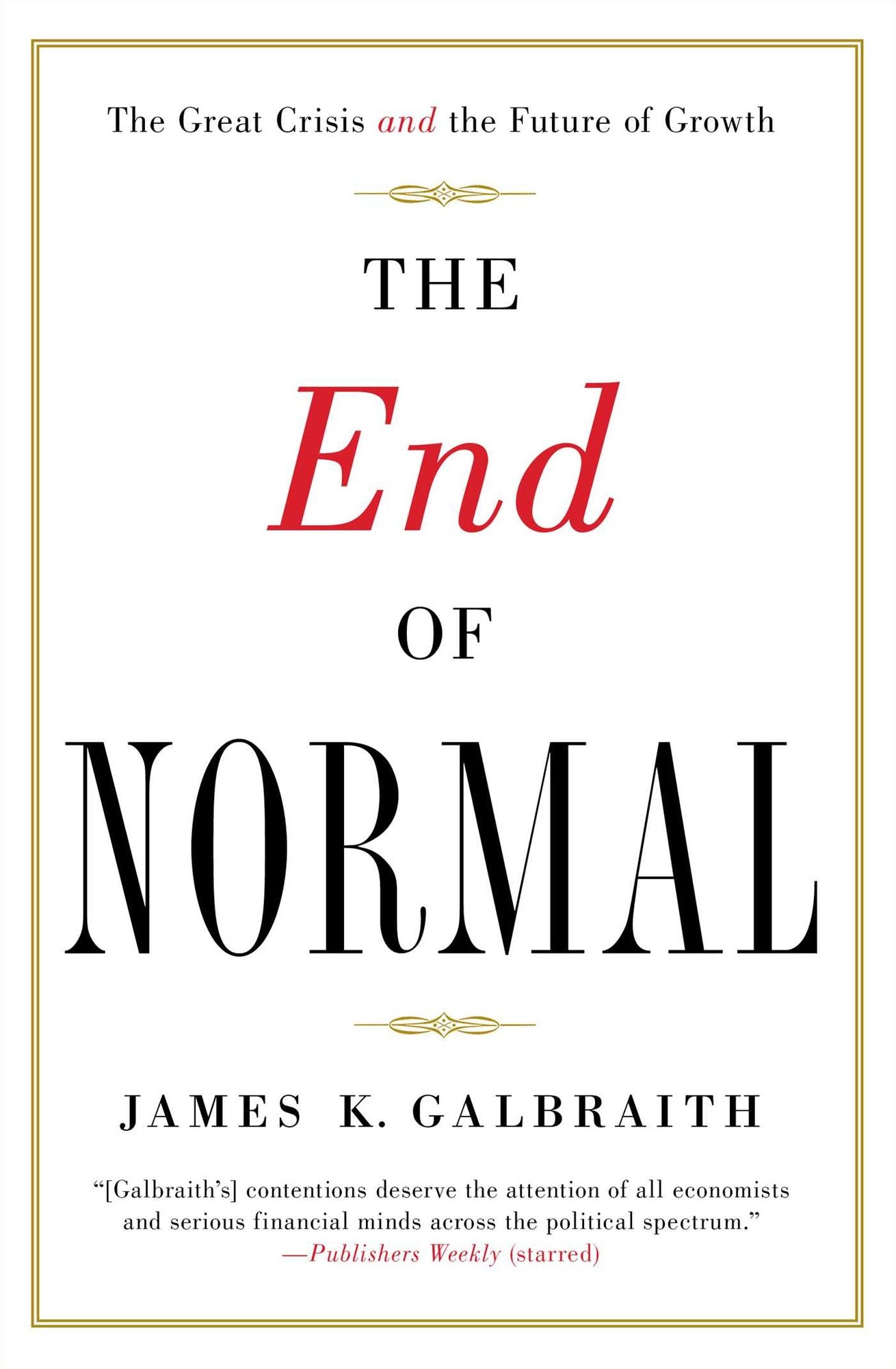The End of Normal: The Great Crisis and the Future of Growth