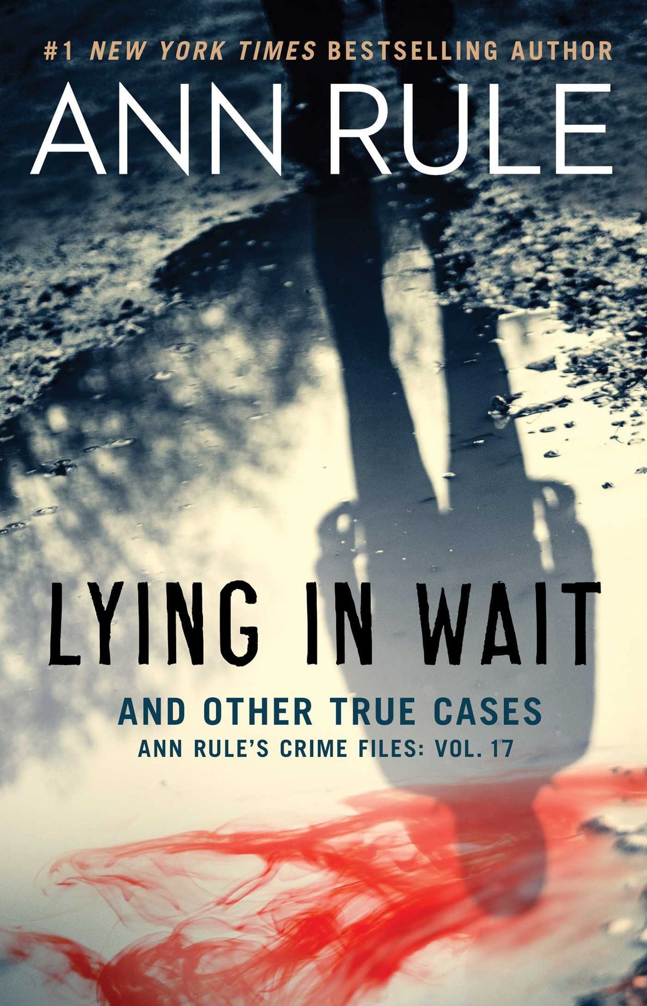 Lying in Wait: And Other True Cases (Ann Rule's Crime Files Series #17)