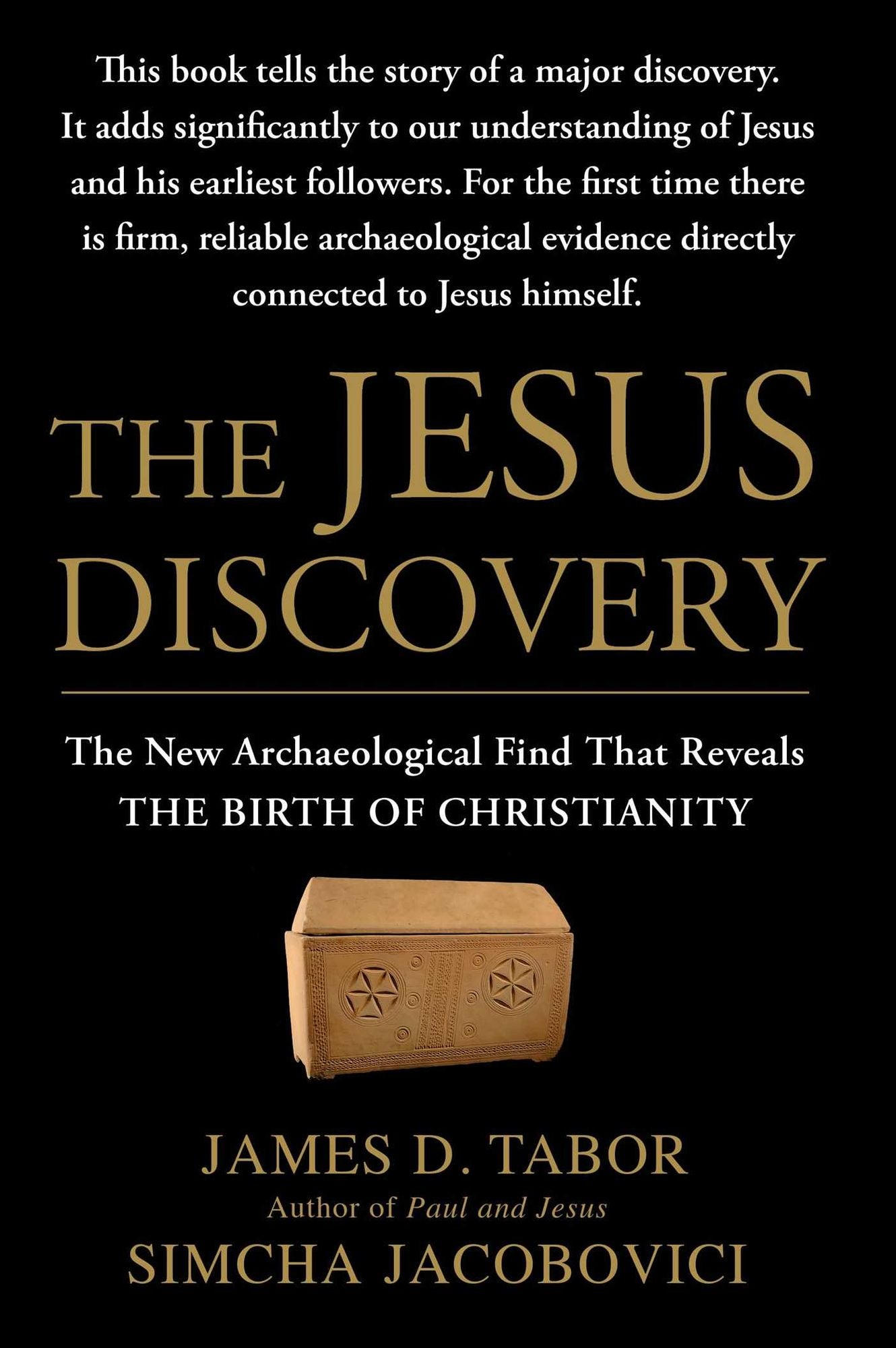 The Jesus Discovery: The Resurrection Tomb that Reveals the Birth of Christianity