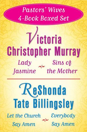 Pastors' Wives 4-Book boxed Set: Lady Jasmine / Sins of the Mother / Let the Church Say Amen / Everybody Say Amen