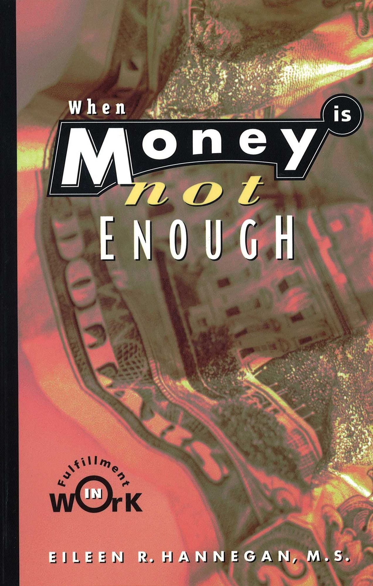 When Money Is Not Enough: Fulfillment in Work
