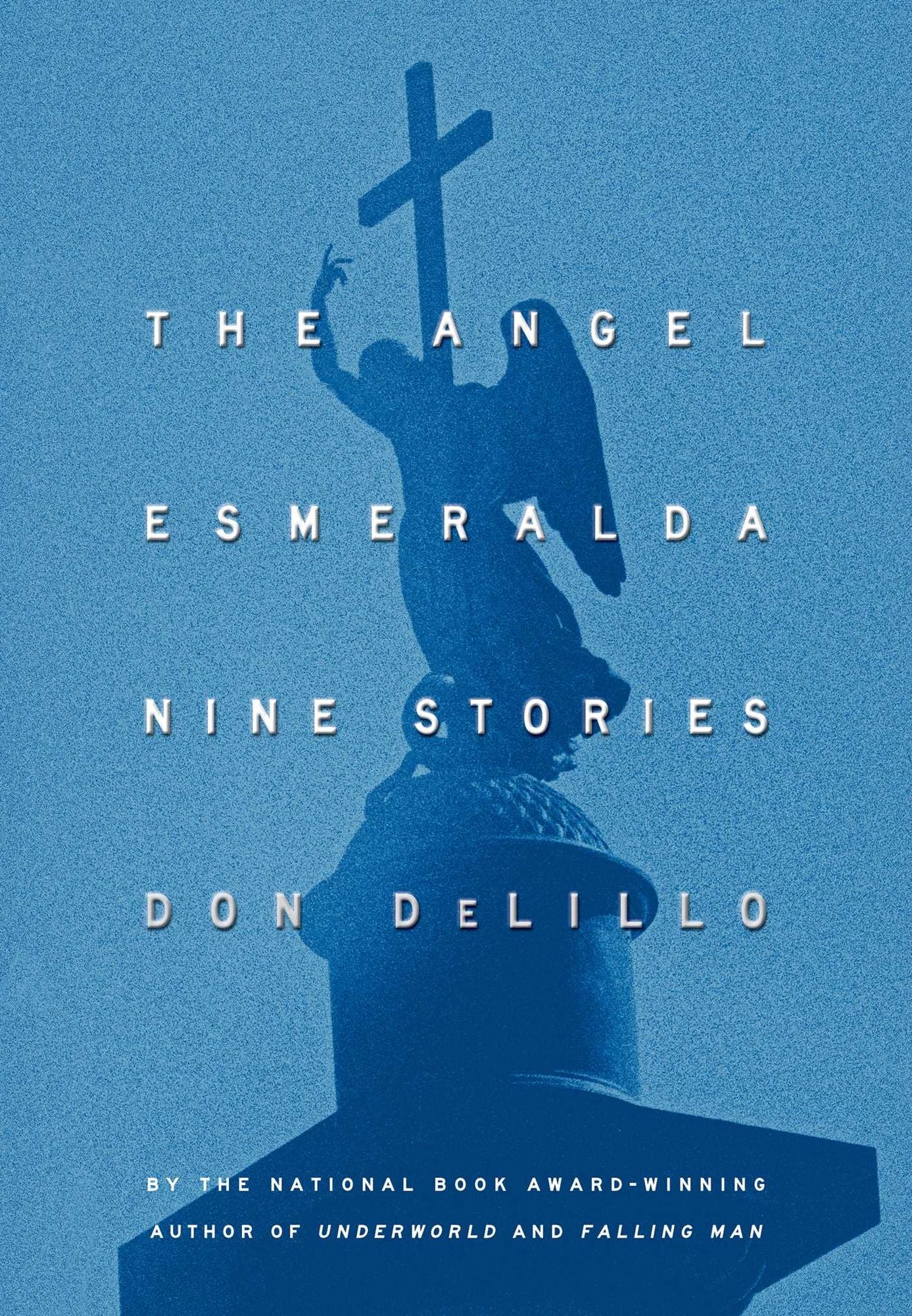 The Angel Esmeralda: Nine Stories
