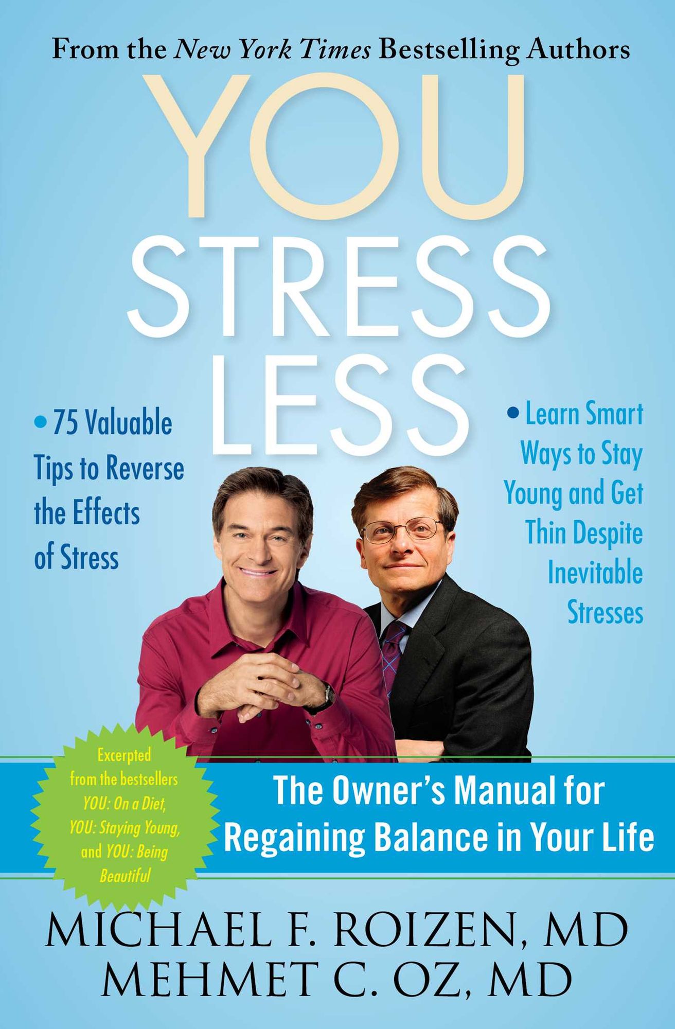 YOU: Stress Less: The Owner's Manual for Regaining Balance in Your Life