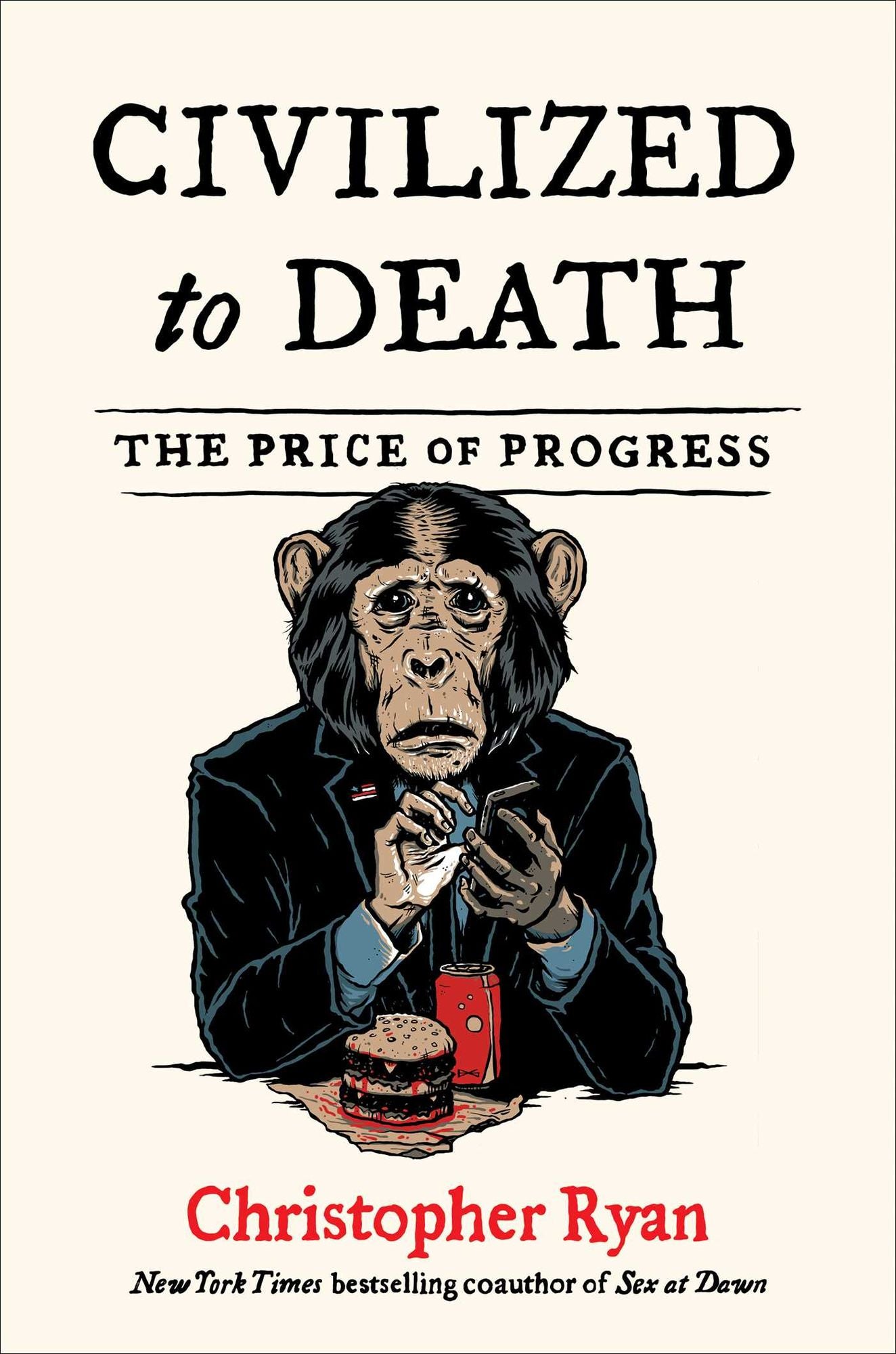 Civilized to Death: What Was Lost on the Way to Modernity