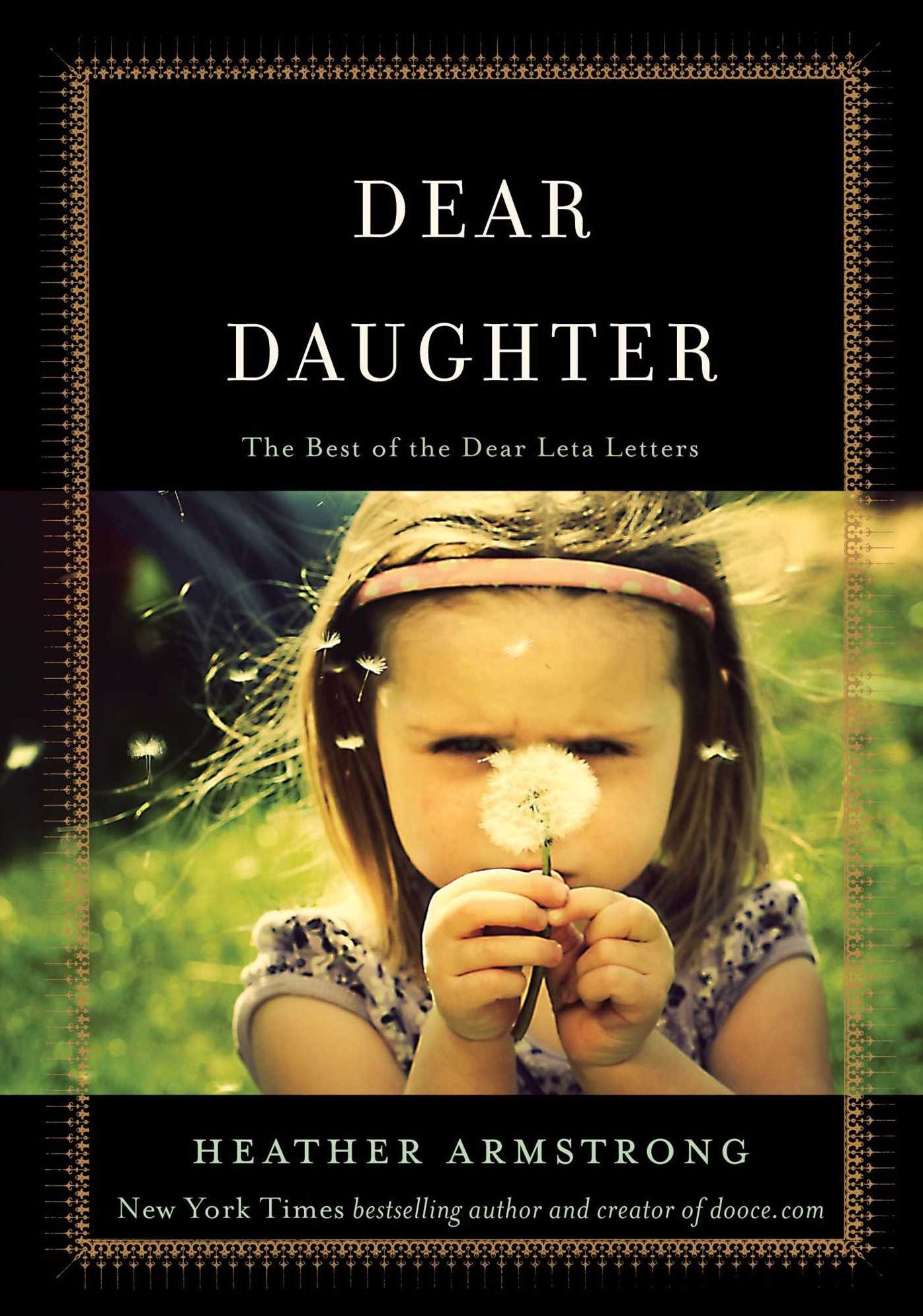 Dear Daughter: The Best of the Dear Leta Letters
