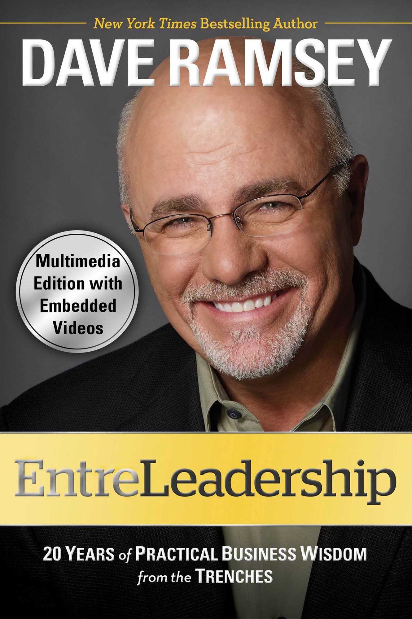 EntreLeadership (with embedded videos): 20 Years of Practical Business Wisdom from the Tre