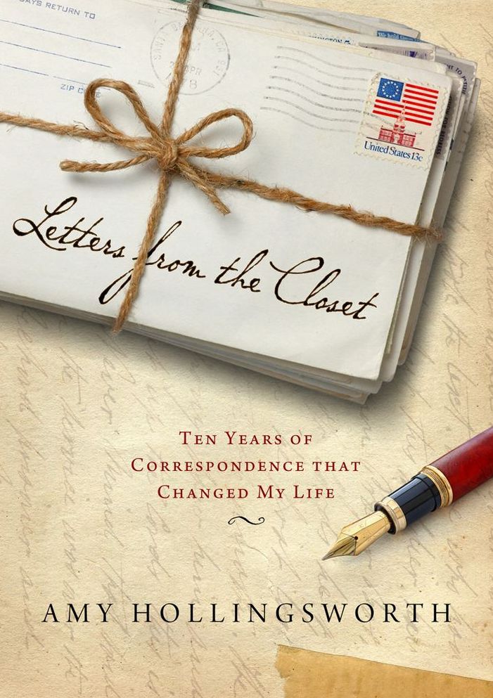Letters from the Closet: Ten Years of Correspondence That Changed My Life