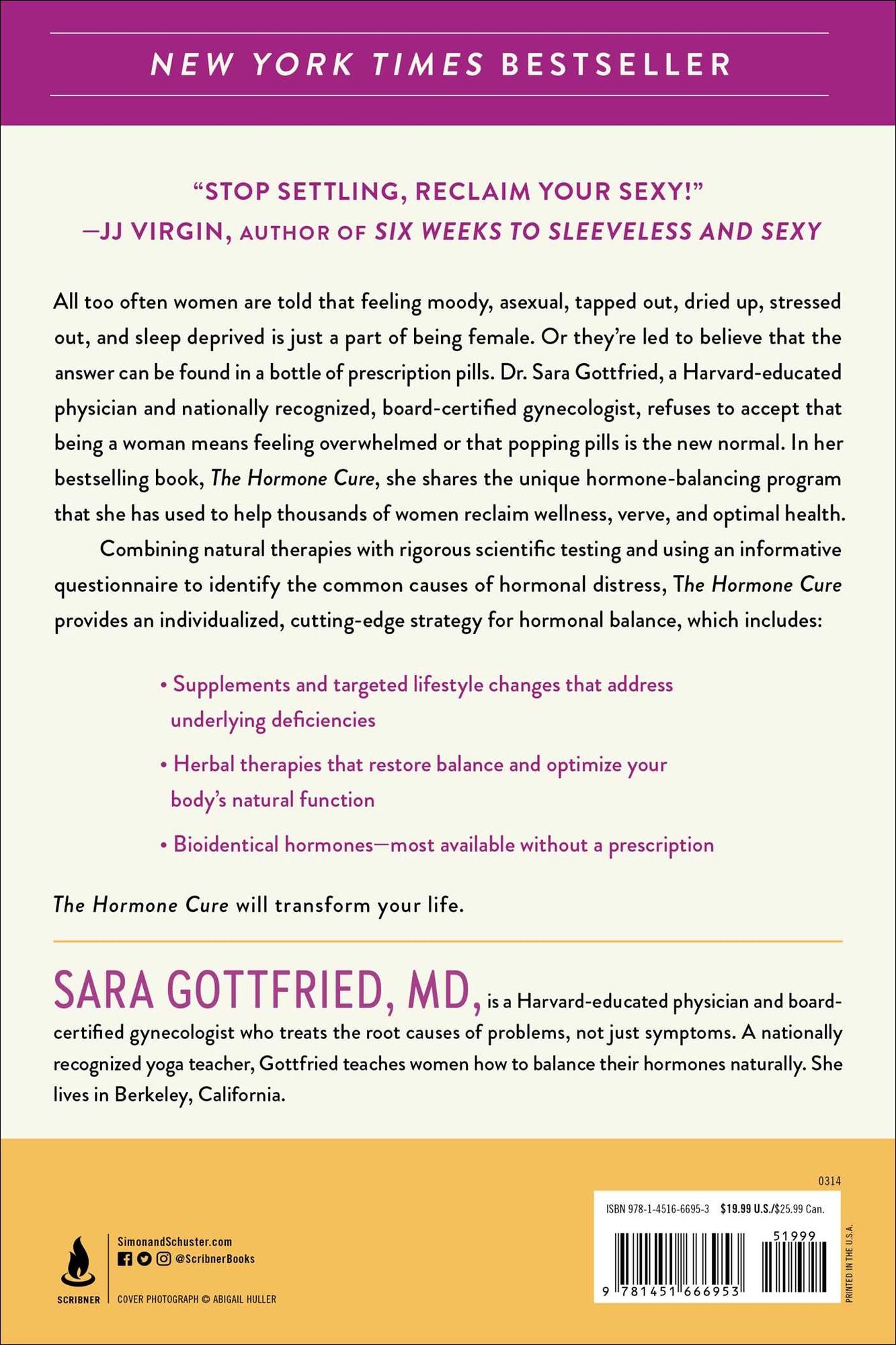 The Hormone Cure: Reclaim Balance, Sleep and Sex Drive; Lose Weight; Feel Focused, Vital, and Energized Naturally with the Gottfried Protocol