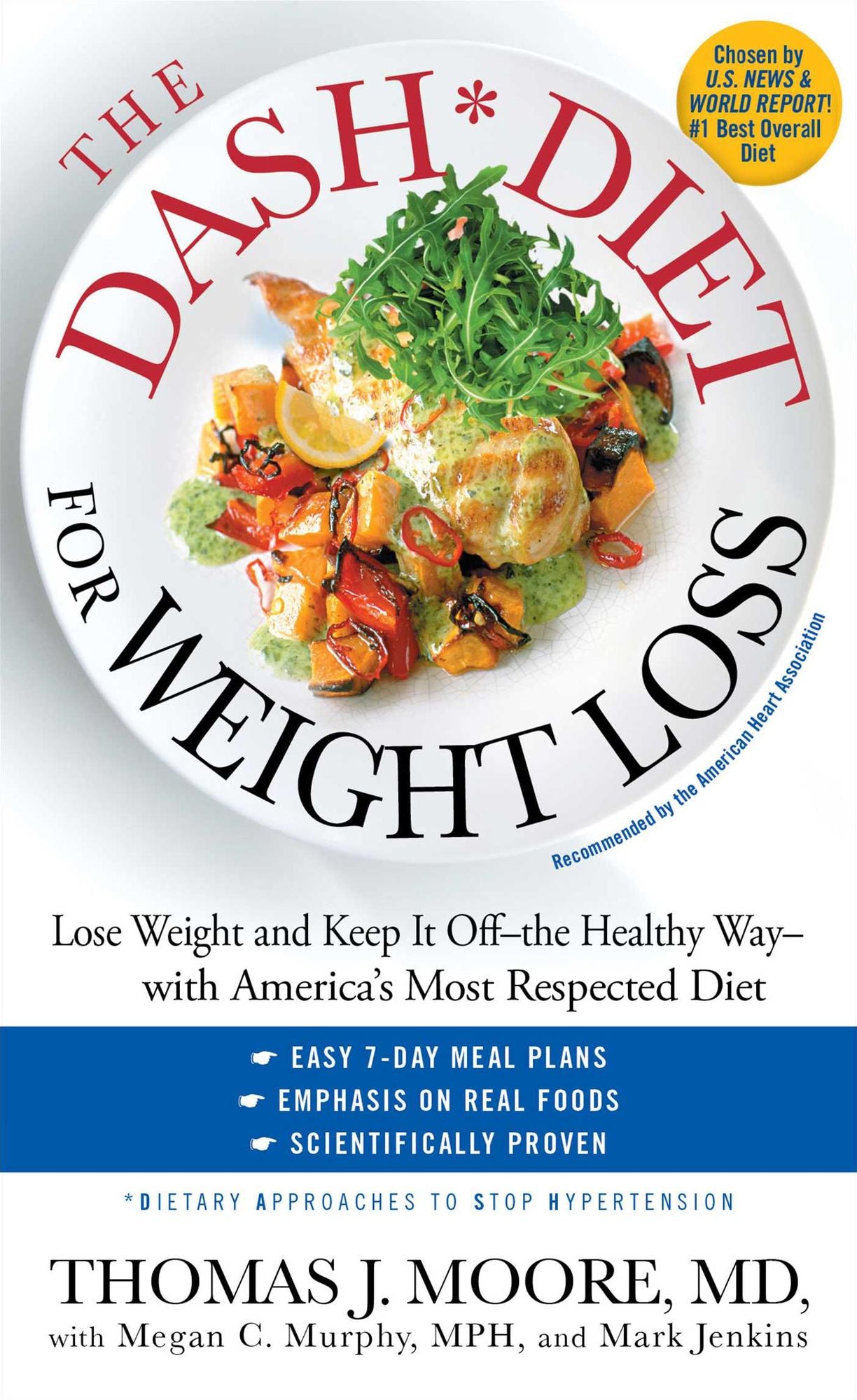 The DASH Diet for Weight Loss: Lose Weight and Keep It Off--the Healthy Way--with America's Most Respected Diet