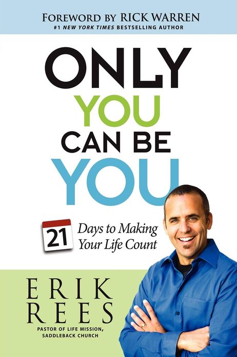 Only You Can Be You: 21 Days to Making Your Life Count