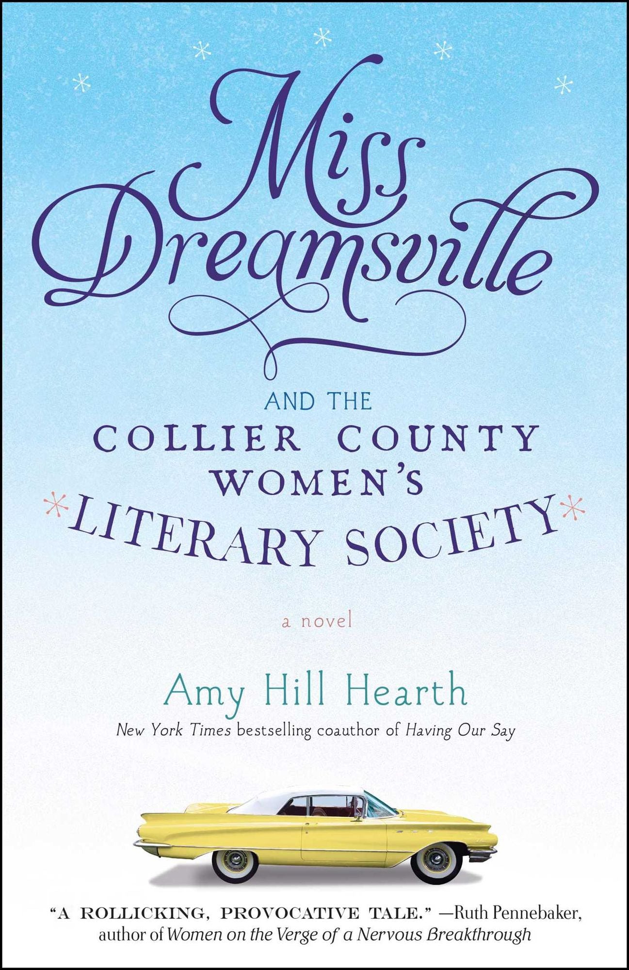 Miss Dreamsville and the Collier County Women's Literary Society: A Novel