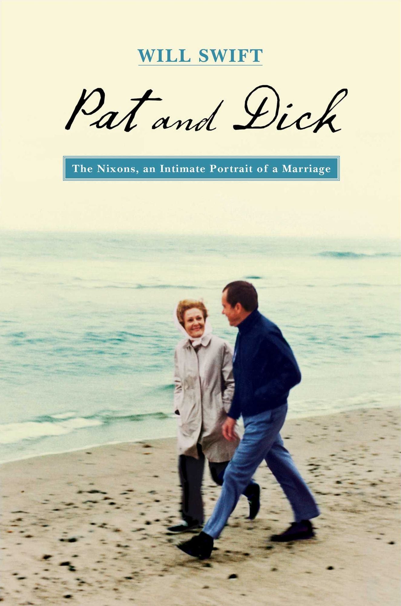 Pat and Dick: The Nixons, An Intimate Portrait of a Marriage