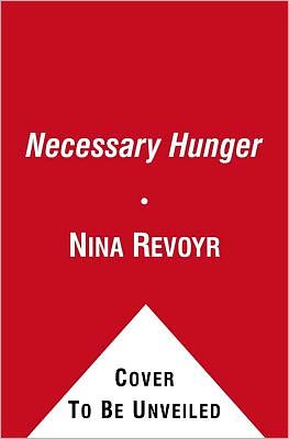 The Necessary Hunger