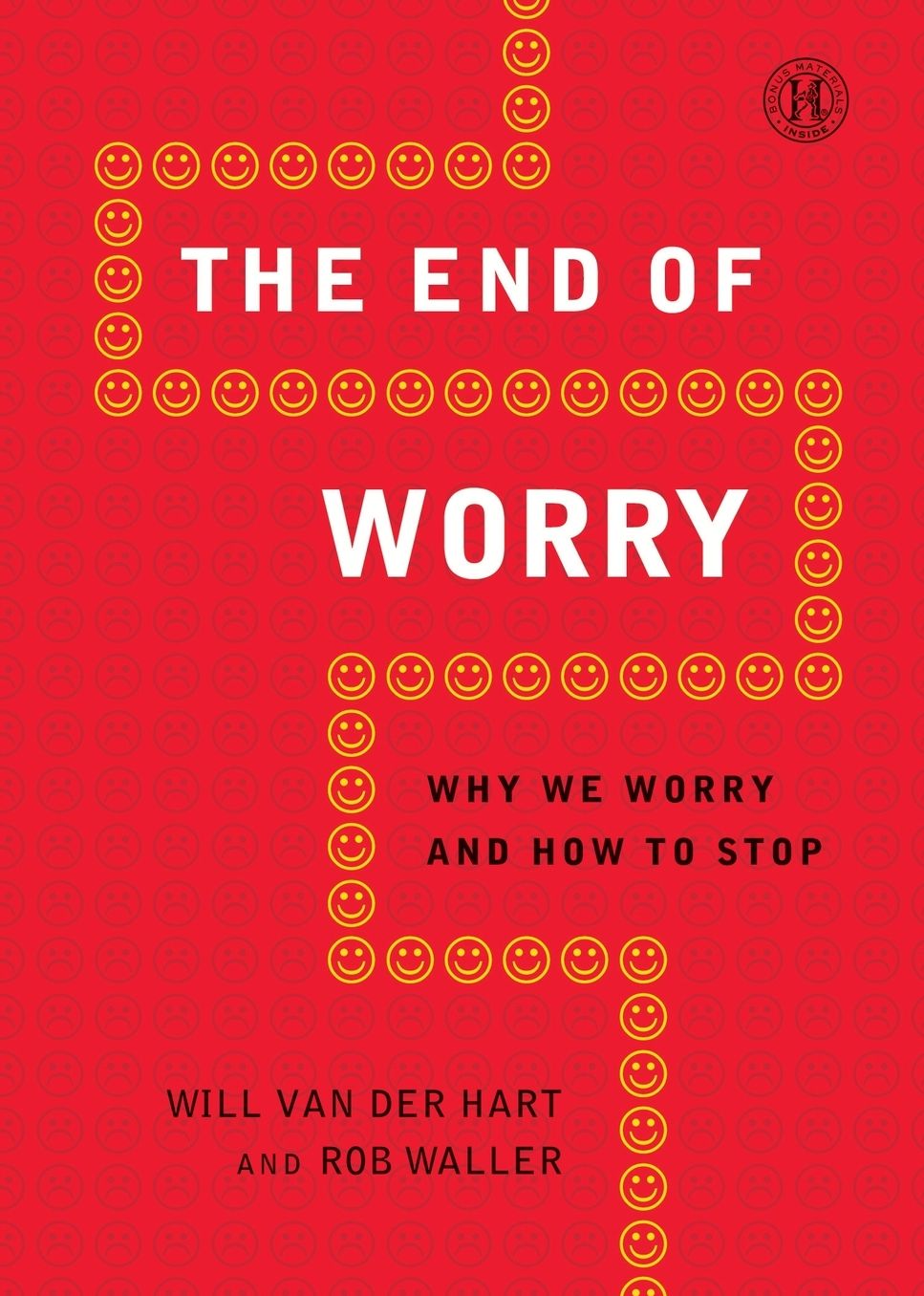 The End of Worry: Why We Worry and How to Stop
