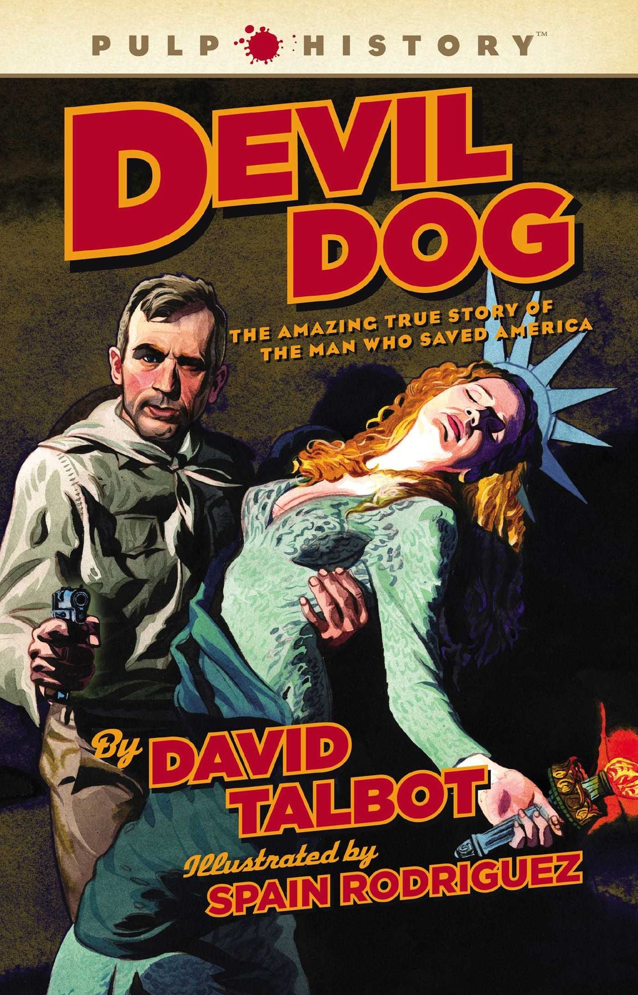 Devil Dog: The Amazing True Story of the Man Who Saved America (PagePerfect NOOK Book)