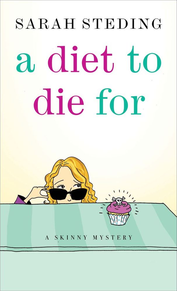 A Diet to Die For: A Skinny Mystery