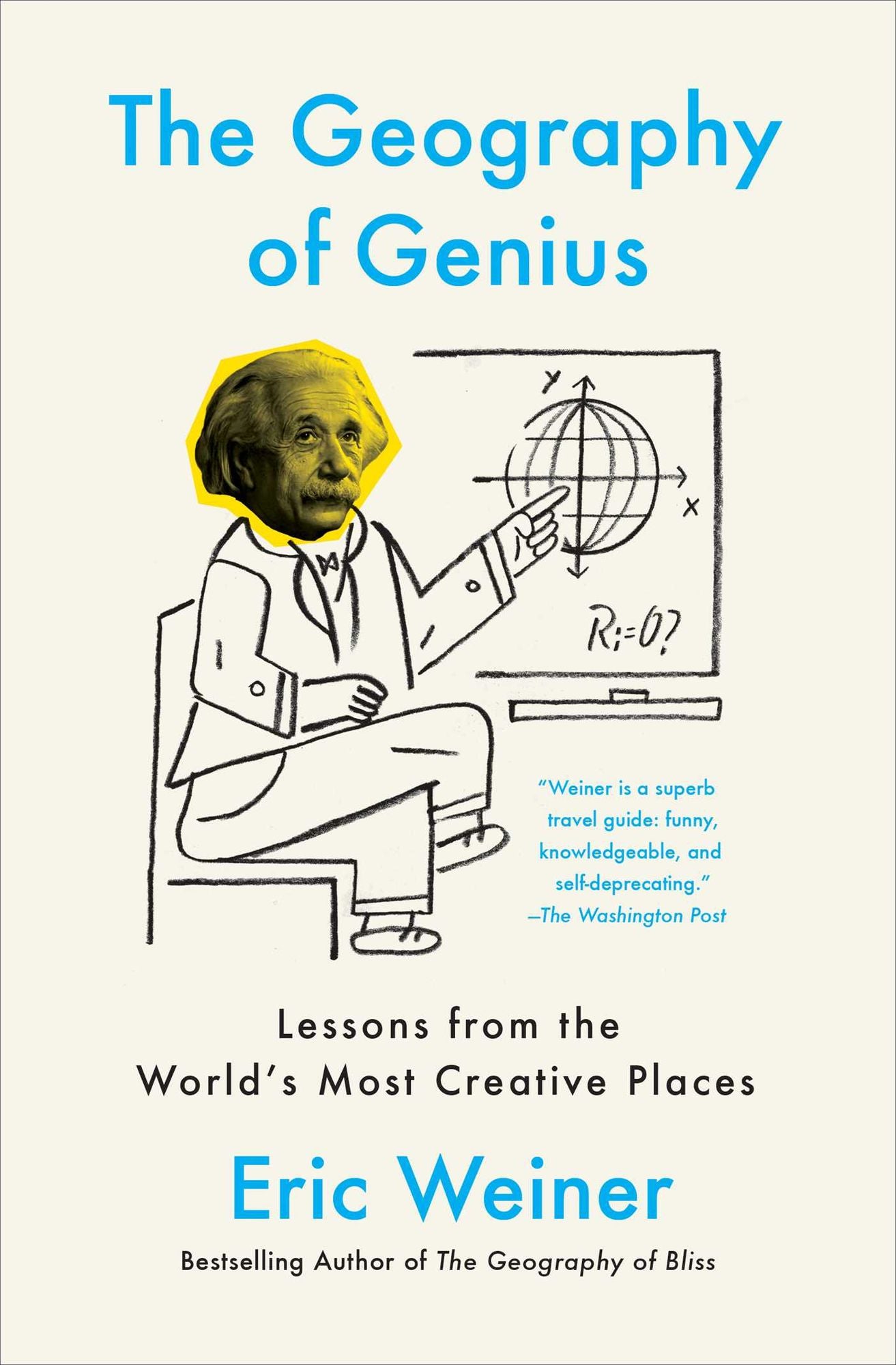 The Geography of Genius: A Search for the World's Most Creative Places, from Ancient Athens to Silicon Valley