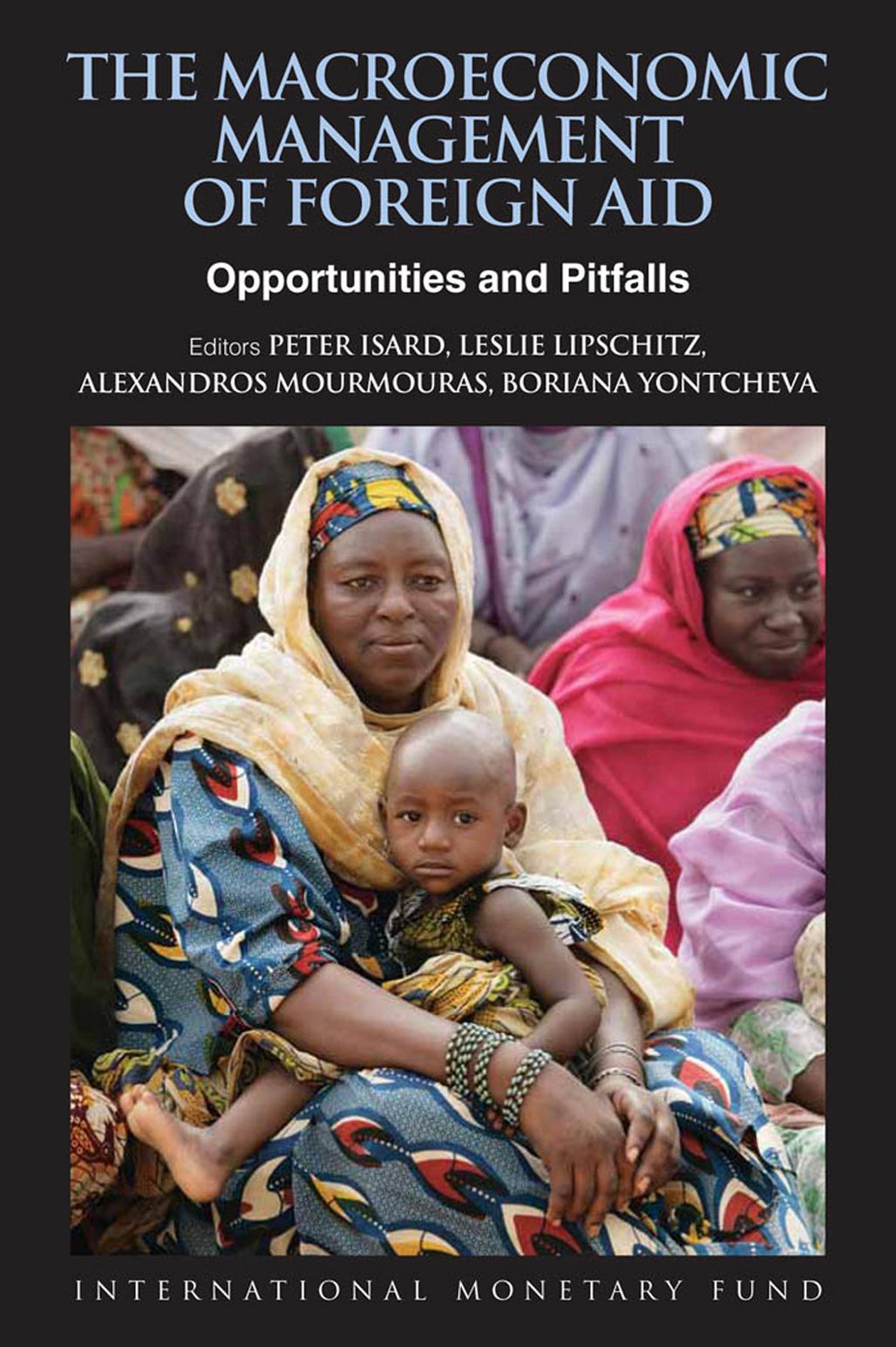 The Macroeconomic Management of Foreign Aid: Opportunities and Pitfalls