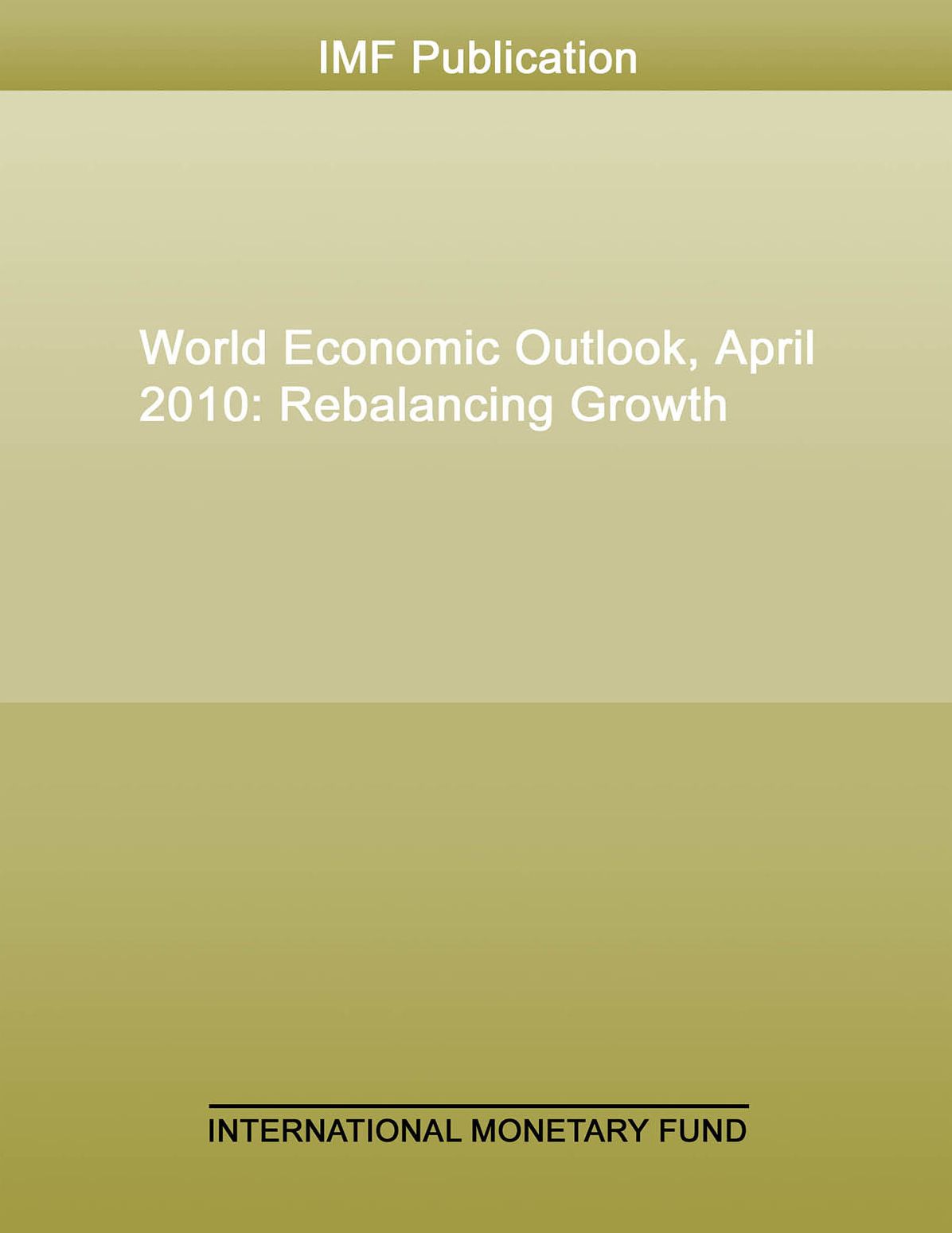 World Economic Outlook, April 2010