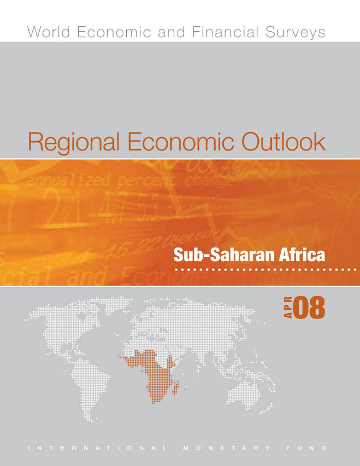 Regional Economic Outlook, April 2008: Sub-Saharan Africa