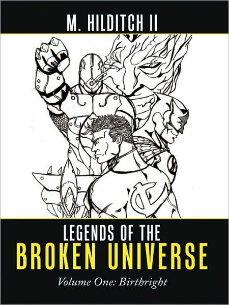 Legends of the Broken Universe: Volume One: Birthright