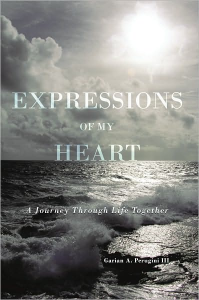 Expressions Of My Heart: A Journey Through Life Together