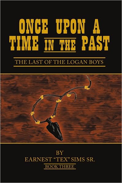 Once Upon A Time in the Past: Book III: The Last of The Logan Boys